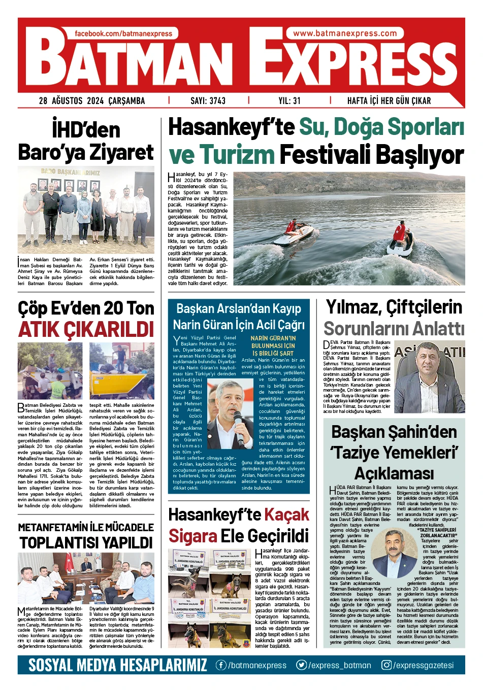 28 AĞUSTOS 2024 ÇARŞAMBA  BATMAN GÜNDEMİ VE BATMAN EXPRESS GAZETESİ  Gazetemizin tüm sayfalarına ulaşmak için; www.batmanexpress.com