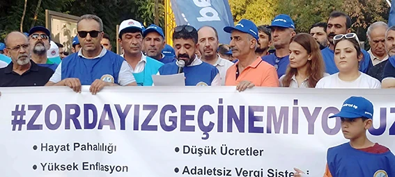 "HAYAT PAHALILIĞI VE ENFLASYON İŞÇİYİ ZORLUYOR"